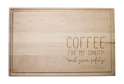 17" Coffee For My Sanity Maple Cutting Board