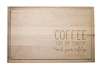 17" Coffee For My Sanity Maple Cutting Board