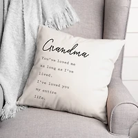 Grandma I've Loved You My Entire Life Throw Pillow