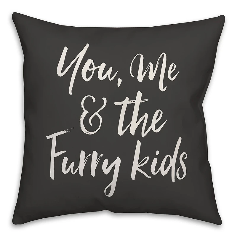 You Me & the Furry Kids Throw Pillow