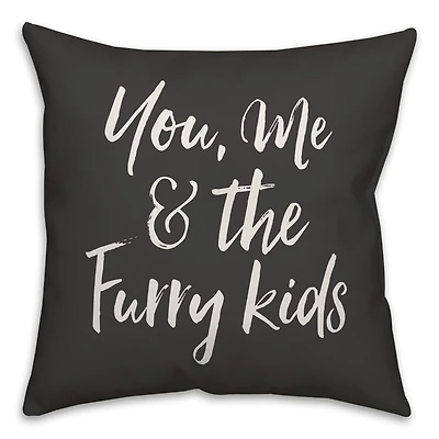 You Me & the Furry Kids Throw Pillow