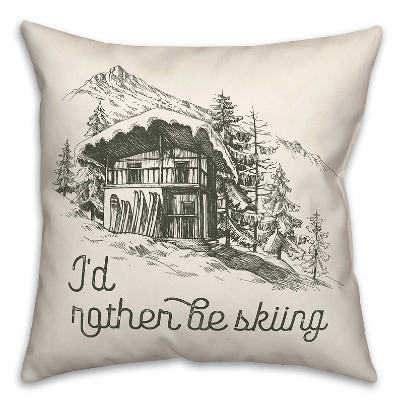 Rather Be Skiing Cabin 18x18 Throw Pillow