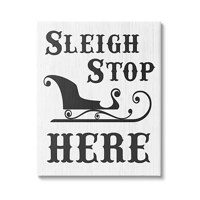 Stupell Industries Sleigh Stop Here Holiday Sled Canvas Wall Art