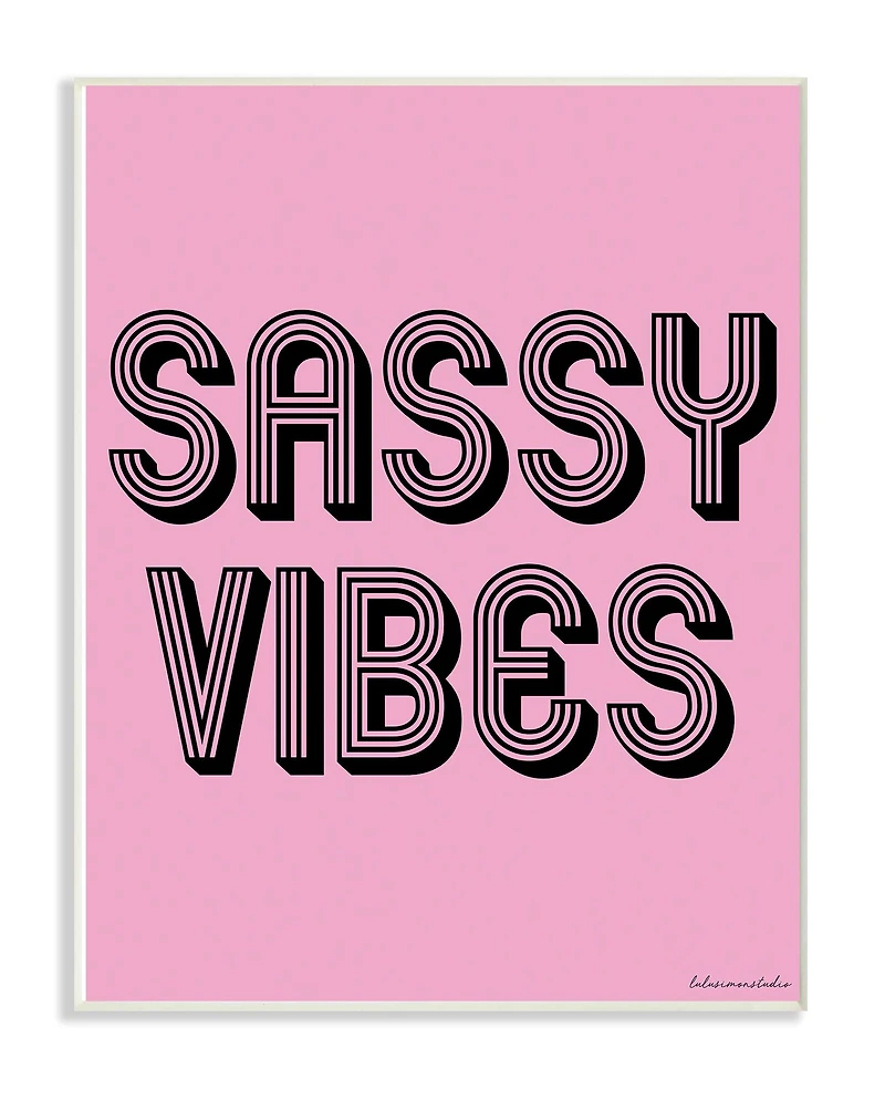 Stupell Industries lulusimonSTUDIO Pink & Sassy Vibes Typography Wall Plaque