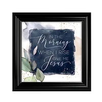 In The Morning Heaven Sent Framed Plaque