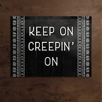 Keep On Creepin' On Polyester Twill Placemat