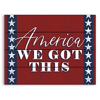15.75" America We Got This Pallet Wood Wall Art