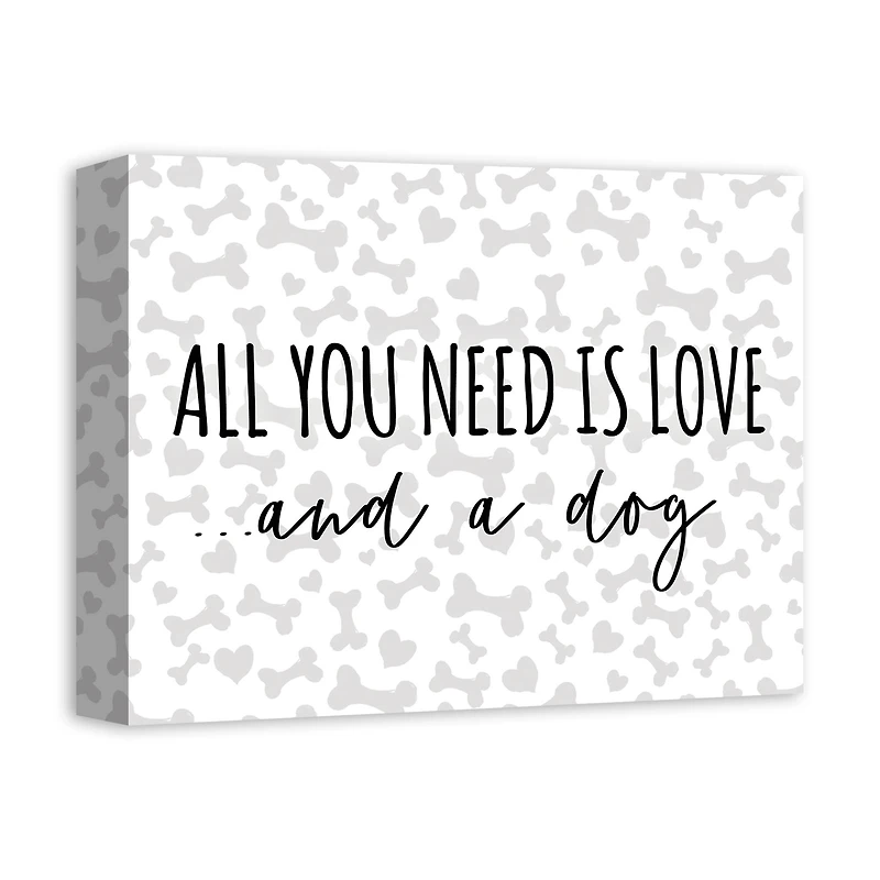 All You Need is Love & A Dog Canvas Wall Art