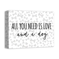 All You Need is Love & A Dog Canvas Wall Art