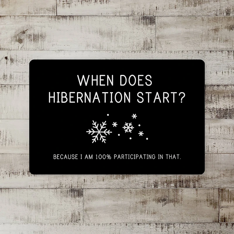 When Does Hibernation Start 27x18 Floor Mat