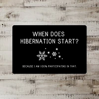 When Does Hibernation Start 27x18 Floor Mat