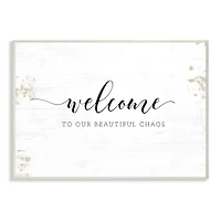 Stupell Industries Welcome to Our Beautiful Chaos Fun Family Phrase Wood Wall Plaque