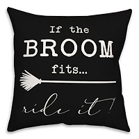 If The Broom Fits Throw Pillow