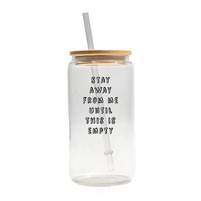 16oz. Stay Away from Me Until this is Empty Glass Can Cup
