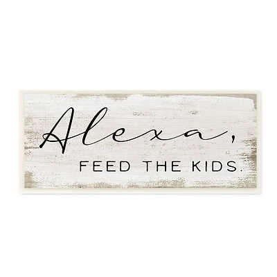 Stupell Industries Alexa Feed the Kids Wall Plaque