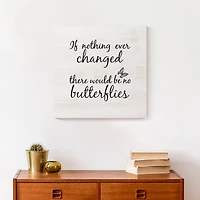 If Nothing Ever Changed 12" x 12" Canvas Wall Art