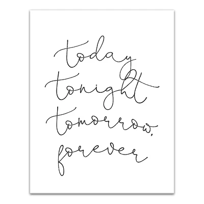 Today Tonight Tomorrow Forever Canvas Wall Art