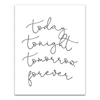 Today Tonight Tomorrow Forever Canvas Wall Art