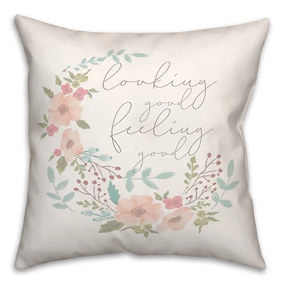 Looking Good Feeling Good Floral Throw Pillow