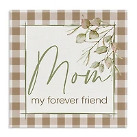 Stupell Industries Mom My Forever Friend Canvas Wall Art