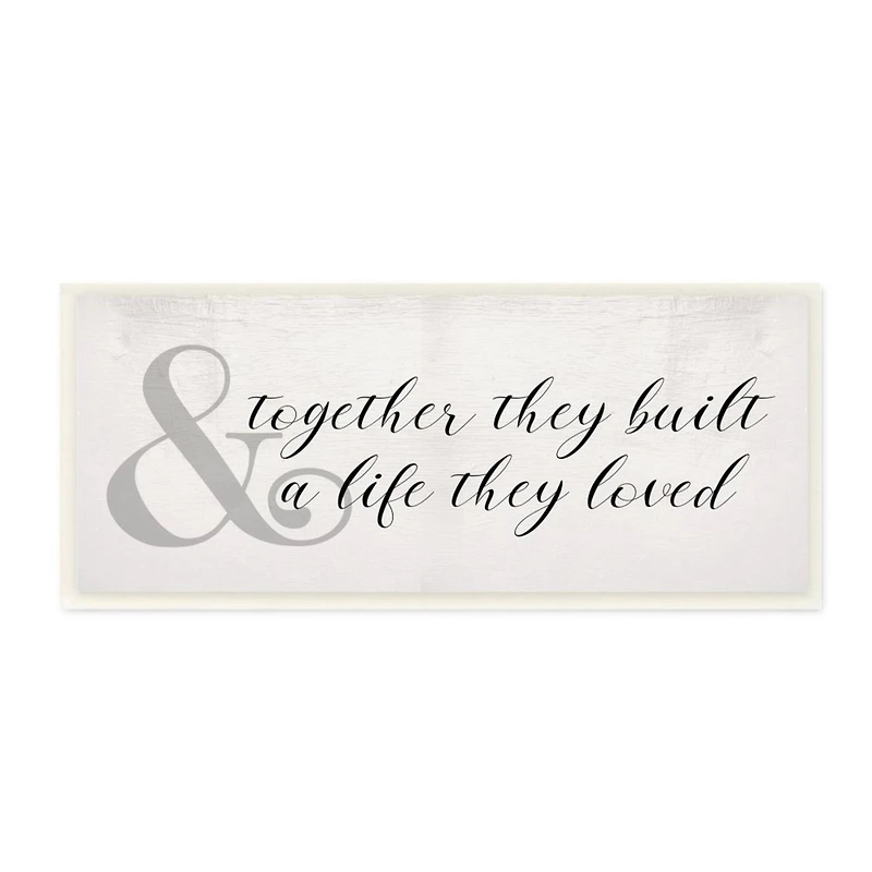 Stupell Industries Built A Life They Loved Rustic Wall Plaque