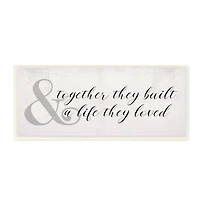 Stupell Industries Built A Life They Loved Rustic Wall Plaque