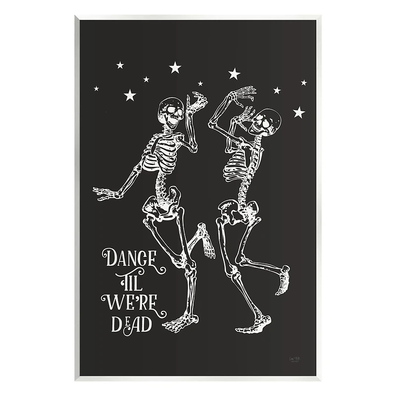 Stupell Industries Dance 'Til We're Dead Skeletons Wall Plaque Art