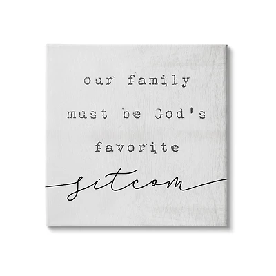 Stupell Industries God's Favorite Sitcom Phrase Family Motivational Humor Canvas Wall Art