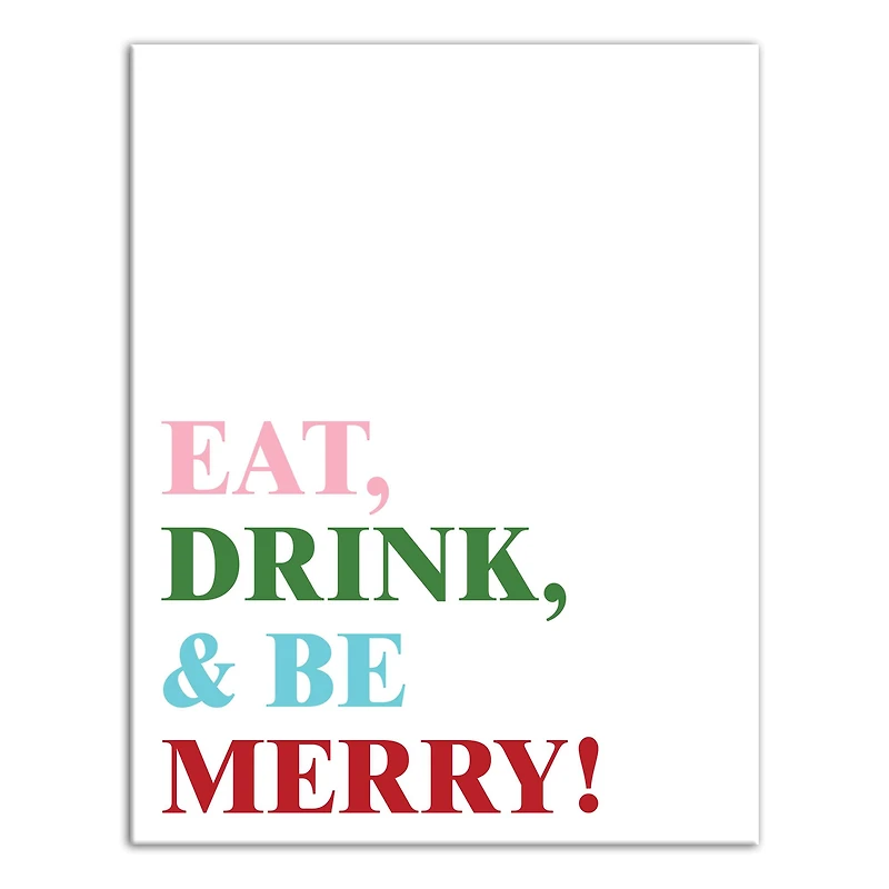 Eat Drink and Be Merry 11x14 Canvas Wall Art