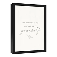 The Bravest is Yourself 12" x 18" Black Framed Canvas