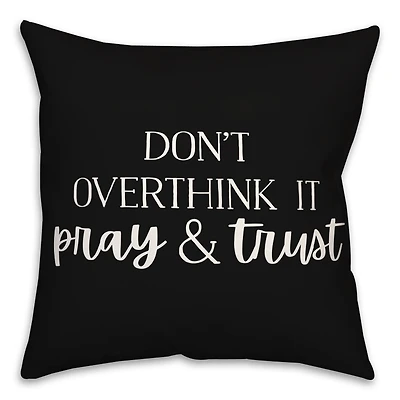 18" Pray & Trust Indoor/Outdoor Pillow