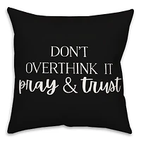 18" Pray & Trust Indoor/Outdoor Pillow