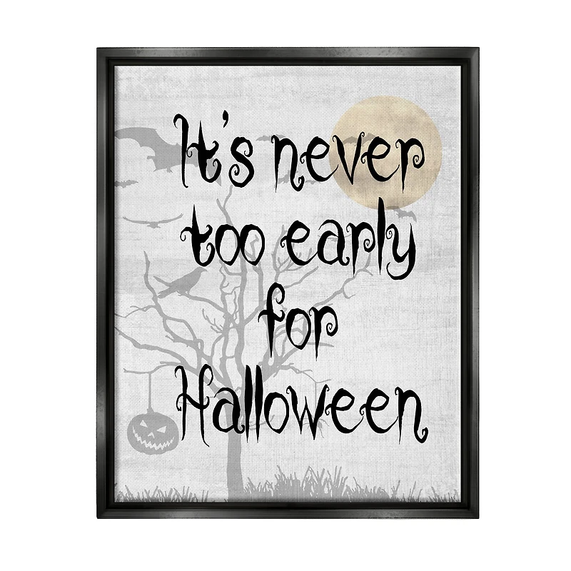 Stupell Industries Never Too Early Halloween Scene Framed Floater Canvas Wall Art