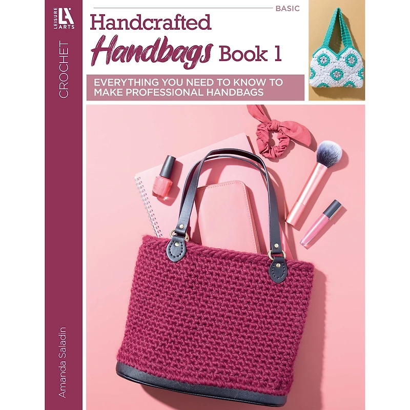 Leisure Arts® Handcrafted Handbags Book #1 Basics