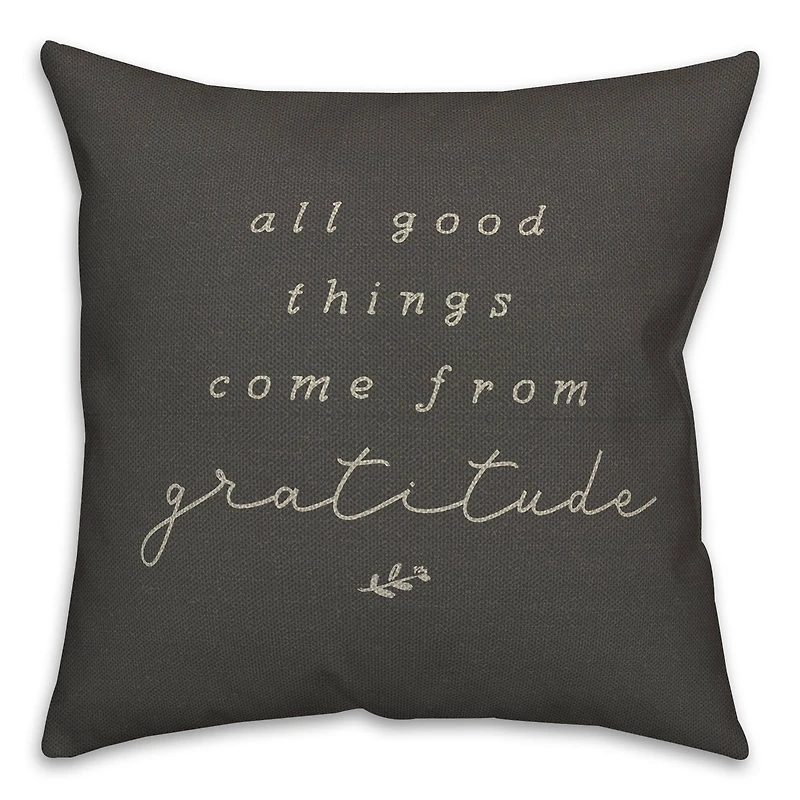 All Good Things Come from Gratitude Indoor/Outdoor Pillow