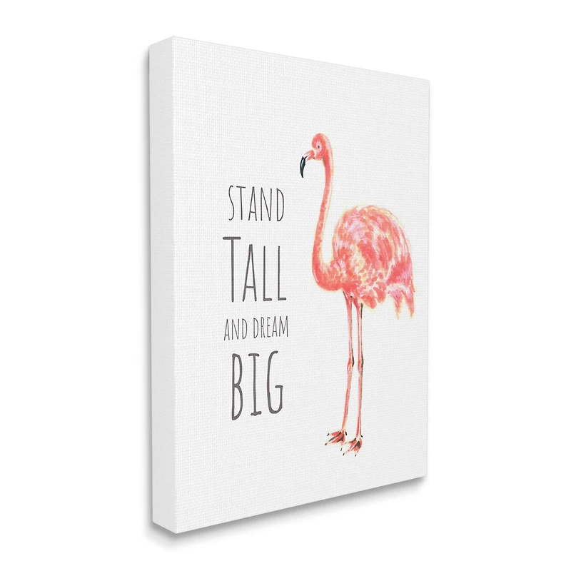 Stupell Industries Stand Tall and Dream Big Phrase Pink Flamingo Canvas Wall Art