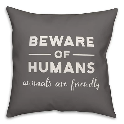 Beware of Humans Throw Pillow