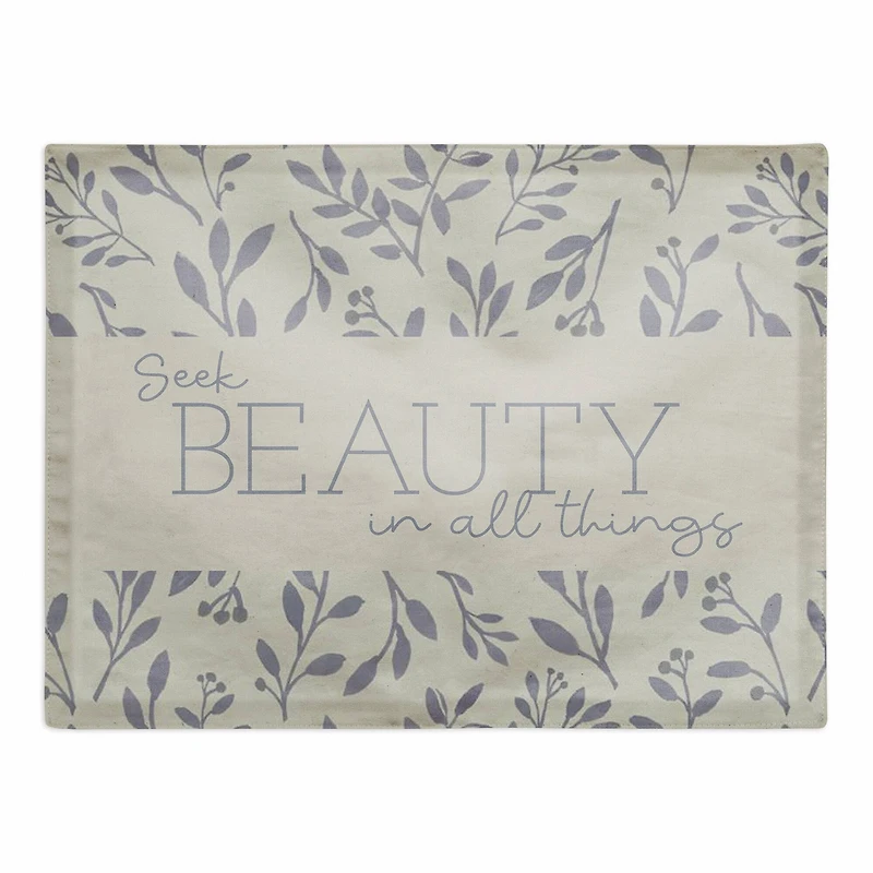 Seek Beauty in all Things 14" x 18" Cotton Twill Placemat