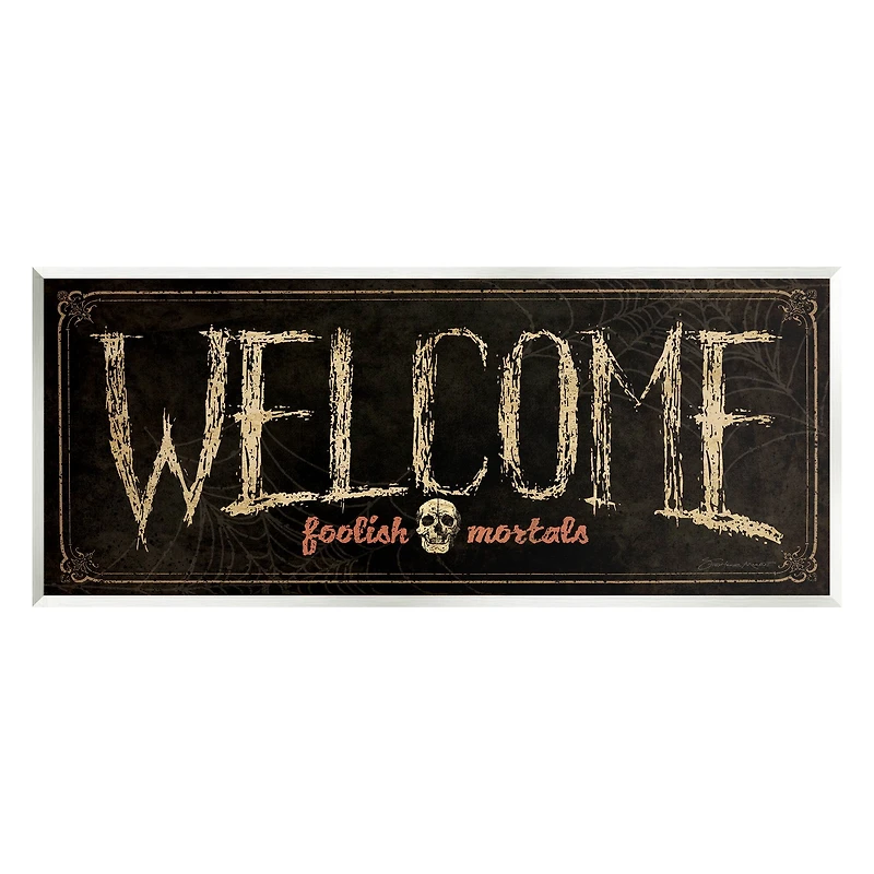 Stupell Industries Welcome Foolish Mortals Phrase Wall Plaque Art