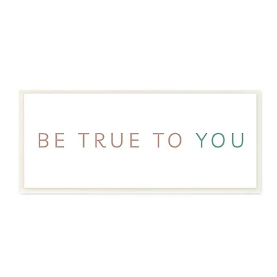 Stupell Industries Be True To You Inspirational Quote Turquoise Brown,7" x 17"