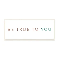 Stupell Industries Be True To You Inspirational Quote Turquoise Brown,7" x 17"