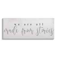 Stupell Industries We Are Made From Stories Phrase Motivational Family Canvas Wall Art