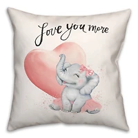 Love You More 18" x 18" Throw Pillow