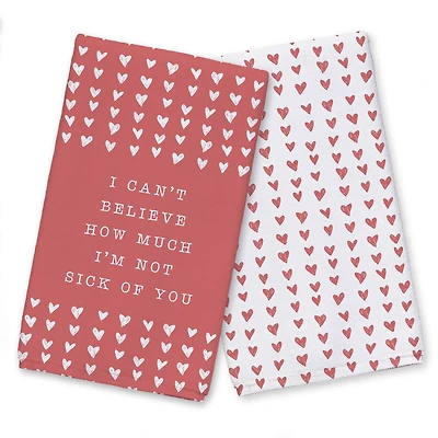 I'm Not Sick of You 16" x 25" Tea Towel - Set of 2