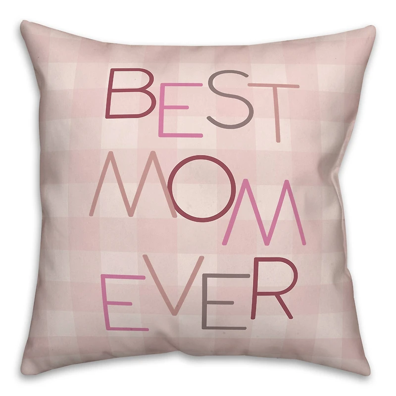Best Mom Ever Throw Pillow