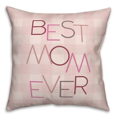 Best Mom Ever Throw Pillow