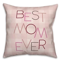Best Mom Ever Throw Pillow