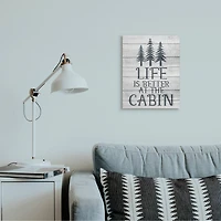 Stupell Industries Life's Better At Cabin Phrase Rural Forest Home Canvas Wall Art