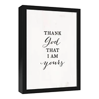 Thank God that I am Yours 12" x 18" Black Framed Canvas