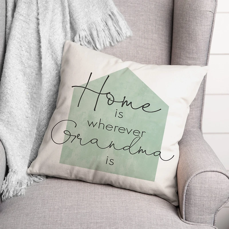 Home is Wherever Grandma Is Sage Throw Pillow